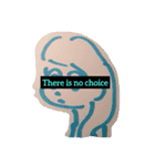 There is no choice（個別スタンプ：5）